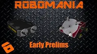 RoboMania 6 | Early Preliminary Fights