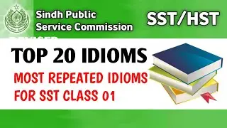 TOP 20 IDIOMS// Most Repeated Idioms for Spsc Class 01// Prep Of SST // Sajid's World