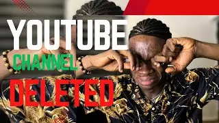 YouTube Removed My Channel For Spam, Deceptive Practices And Scam Contents, How I Got It Back