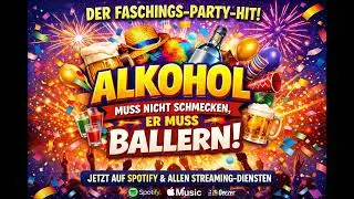 ALKOHOL MUSS NICHT SCHMECKEN – ER MUSS BALLERN! 🍻🎉 | Der Faschings-Party-Hit 2026 Karneval