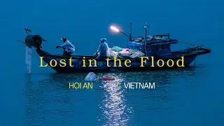 Lost in the Flood - Street Photography in Hoi An, Vietnam