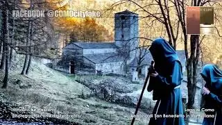 LAGO di COMO. I monaci della Val Perlana