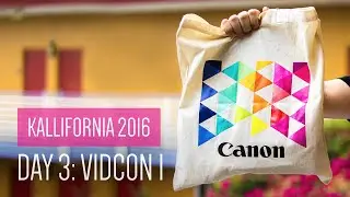 VIDCON 2016 VLOG: CANON CONTACTED US | KALLIFORNIA DAY 3