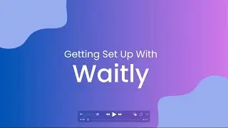 Waitly Waitlist App Quick-Start Guide