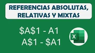 ¿Cómo y Cuándo DEBEMOS Fijar una Celda en Excel? REFERENCIAS ABSOLUTAS, RELATIVAS Y MIXTAS