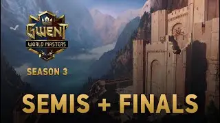 Season 3: GWENT World Masters| 71 000 USD prize pool | Semifinals + Final