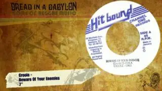 Creole - Beware Of Your Enemies 7''.mp4