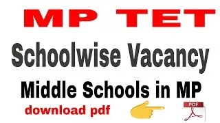 MP TET | MIDDLE SCHOOL VACANCY DETAILS | SCHOWISE 2019