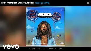 Murs, 9th Wonder, The Soul Council - Unicorn Glitter (Audio)
