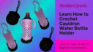 Make Your Own MAGICAL Crochet Foldable Cauldron Water Bottle Holder?