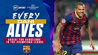 Assist King! 👑 Every Single Goal Dani Alves Set-Up For Barcelona In The Champions League