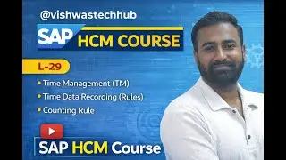 L 29 Time Data Recording (Rules) | Counting Rule @vishwastechhub #sap #saphcm #saps4hana
