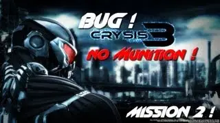 BUG - Crysis 3 Mission 2 Munition BUG