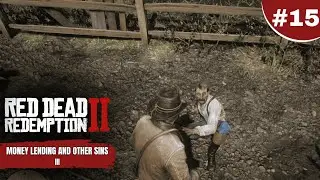 Red Dead Redemption 2 money lending and other sins ( III ) - mission #15