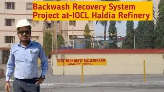 Backwash Water Recovery System Project Overview | Water Recovery Technology at IOCL HALDIA Refinery
