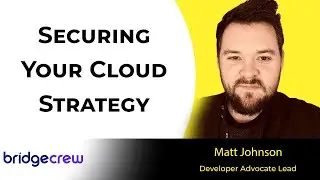 Securing Your Cloud Strategy with Matt Johnson - Developer Advocate Lead at Bridgecrew