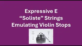 Emulating Violin Stops with Osmose and Expressive E's 