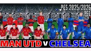 PES 2026 PS1 | Manchester United v Chelsea | PSX Patch Mod | Top Clubs Edition | Winning Eleven
