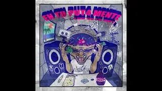LOS DE LA 987 - EN TU PUT4 MENTE (PROD. UHM) FULL ALBUM