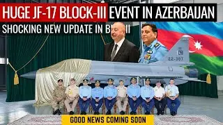 Huge JF-17 Block-III Event In Azerbaijan | Shocking New Update In Block-III | Defence Outpost