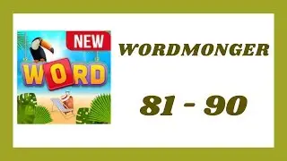 Wordmonger Level 81 - 90 Answers