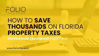 Homestead Exemption Explained | How to Save Thousands on Florida Property Taxes