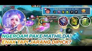 MATHILDA GAMEPLAY | NGEROAM PAKE MATHILDA! ENAK TAPI JARANG DIPICK? | MLBB