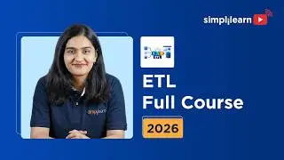 ETL Full Course 2026 | ETL Full Course for Beginners | Simplilearn