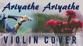 ARIYATHE ARIYATHE | VIOLIN COVER | RAVANAPRABHU