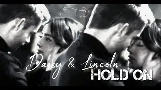 Daisy & Lincoln - {Hold On} ❤