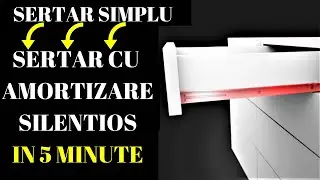 Sertar Cu Amortizare Montaj 5 min cost 8 lei