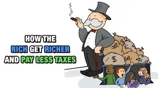 How the Rich get Richer and Pay Less Taxes