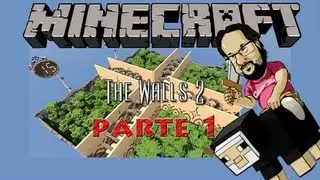 MINECRAFT - The Walls - Ep 1/2 con Tonacho Alexelcapo y MrEbrio