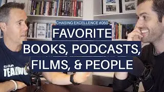 Favorite Books, Podcasts, Films, & People || Chasing Excellence with Ben Bergeron || Ep#050