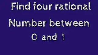 How to find four rational numbers between 0 and 1.shsirclasses.