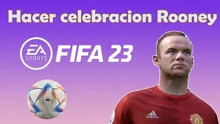 Como hacer la celebracion de Rooney FIFA 23
