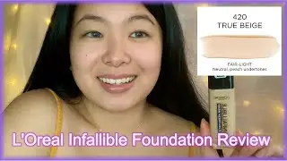 L'Oreal Paris Makeup Infallible Foundation 420 True Beige - Product Review