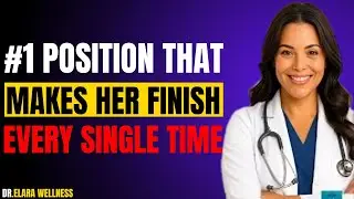 The 1 Position That Works for 77% of Women | A Urologist&rsquo;s Step-by-Step Guide