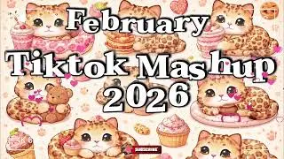 TikTok Mashup february 🤍2026🤍 (Not Clean)