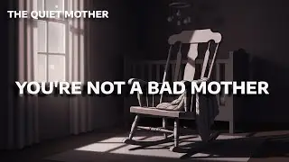 You&rsquo;re Not a Bad Mother | Soft Music for Postpartum Guilt & Late Nights