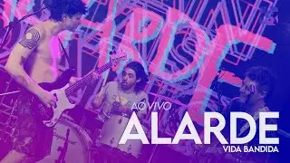 Alarde - Vida Bandida - Ao Vivo no Est&uacute;dio Showlivre 2022
