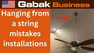 what happen when the wrong people install a ceiling fan? - Gabak Business - Gabriel Barrandeguy