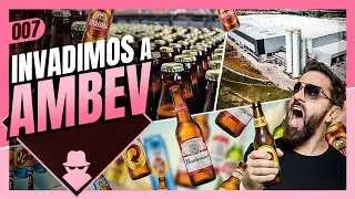 INVADIMOS A AMBEV - O Invasor #007