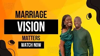 Why Vision Matters in Marriage: Building a Future Together