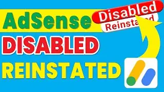 google adsense account reinstated | how do i get my adsense reinstated after disabled