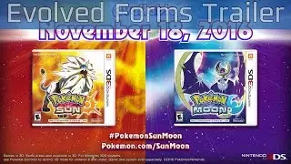 Pok̩mon Sun and Moon - Evolved Forms of Starter Pok̩mon Trailer [HD]