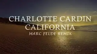 Charlotte Cardin - California (MARC FELDE REMIX) [Official SKIO Remix Contest]