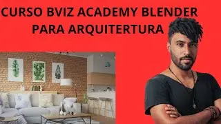 🛑CURSO BVIZ ACADEMY BLENDER PARA ARQUITERTURA COMECE A APRENDER O BLENDER AGORA 🛑