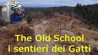 I Sentieri dei Gatti: Old School - Bavash - Benzinaio - Dal Mei - Covid - Cuccu. MTB a Gattinara