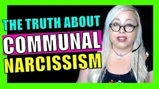 Communal Narcissists